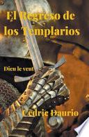 Libro El Regreso de los Templarios- Dieu le Veut