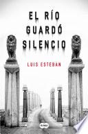 Libro El río guardó silencio
