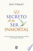 Libro El Secreto de Tu Ser Inmortal