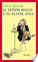 Libro El Señor Bello y el elixir azul