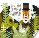 Libro El Señor Tigre se vuelve salvaje