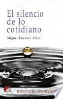 Libro El silencio de lo cotidiano