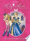 Libro El sueño de Romeo y Julieta (Serie Lily Lace 4)