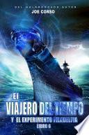 Libro El viajero del tiempo y el experimento Filadelfia