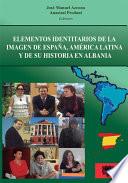 Libro Elementos identitarios de la imagen de España, América Latina y de su historia en Albania