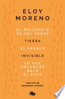 Libro Eloy Moreno (Estuche con: El bolígrafo de gel verde | Tierra | El regalo | Invisible | Lo que encontraré bajo el sofà)