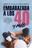 Libro Embarazada a los 40 y más allá.