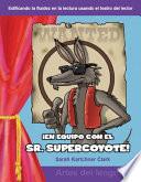 Libro ¡En equipo con el Sr. Supercoyote! (Teaming with Mr. Cool!)