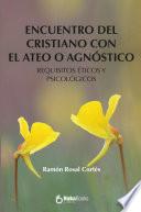 Libro Encuentro del cristiano con el ateo o agnóstico