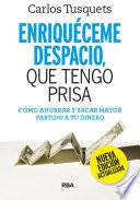 Libro Enriquéceme despacio, que tengo prisa