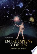 Libro Entre sápiens y dioses - del origen a hoy