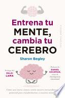 Libro Entrena Tu Mente, Cambia Tu Cerebro