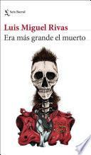 Libro Era más grande el muerto