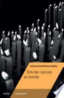 Libro Era tan oscuro el monte