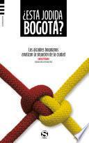 Libro ¿Está jodida Bogotá?