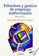 Libro Estructura y gestión de empresas audiovisuales