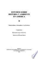 Libro Estudios sobre historia y ambiente en América: Norteamérica, Sudamérica y el Pacífico