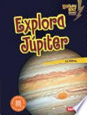 Libro Explora Júpiter (Explore Jupiter)