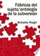 Libro Fábricas del sujeto / ontología de la subversión