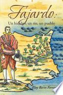 Libro Fajardo: Un hidalgo, un río, un pueblo.