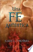 Libro Fe Autentica/ Authentic Faith
