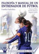 Libro Filosofía y manual de un Entrenador de Fútbol