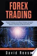 Libro Forex Trading: Guía para Principiantes con las Mejores Estrategias, Herramientas, Tácticas y Psicología del Day Trading y Swing Tradi