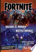 Libro FORTNITE Salvar el Mundo + Battle Royale