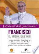 Libro Francisco, el nuevo Juan XXIII
