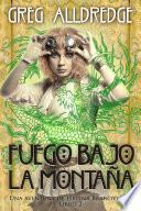 Libro Fuego bajo la montaña