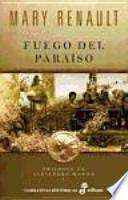 Libro Fuego del paraíso (trilogía de Alejandro Magno I)