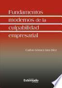 Libro Fundamentos modernos de la culpabilidad empresarial