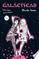 Libro Galácticas. Misión Amor
