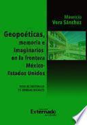 Libro Geopolíticas, memoria e imaginarios en la frontera México - Estados Unidos