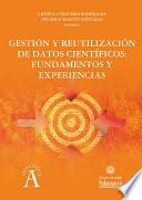 Libro Gestión y reutilización de datos científicos: fundamentos y experiencias