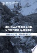 Libro Gobernanza del agua en territorios agrícolas - Estudio de caso en Perú