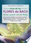 Libro Guía de las flores de Bach. Cómo curarse con las flores