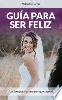 Libro Guía para Ser Feliz