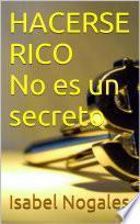 Libro HACERSE RICO NO ES UN SECRETO