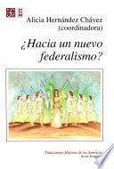 ¿Hacia un nuevo federalismo?
