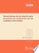 Libro Herramientas de simulación para la gestión de calidad del aire en ciudades intermedias