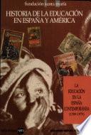 Libro Historia de la educación en España y América: La educación en la España contemporánea (1789-1975)