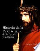 Libro Historia de la Fe Cristiana, de la Biblia & la Iglesia