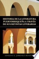 Libro Historia de la Literatura PuertorriqueÑa a TravÉs de Sus Revistas Literarias