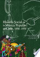 Libro Historia social de la música popular en Chile, 1950- 1970