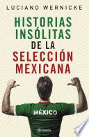 Libro Historias insólitas de la selección mexicana de futbol