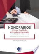 Libro Honorarios. Régimen fiscal de las actividades profesionales. Personas físicas 2019