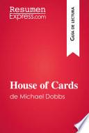 Libro House of Cards de Michael Dobbs (Guía de lectura)