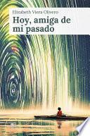 Libro Hoy, amiga de mi pasado