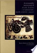 Libro Iconografía mexicana II. El cielo, la tierra y el inframundo: águila, serpiente y jaguar